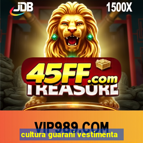 cultura guarani vestimenta